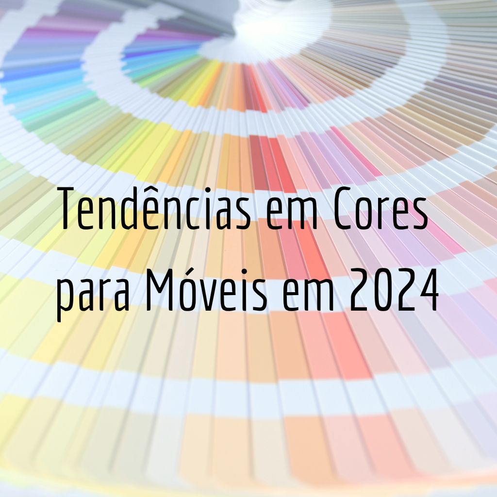 Tendências em Cores para Móveis em 2024