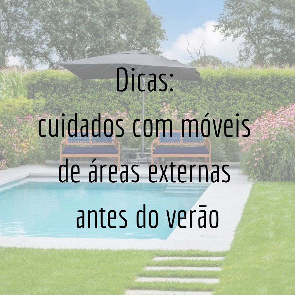 Dicas: cuidados com móveis de áreas externas antes do verão